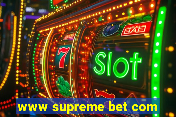 www supreme bet com